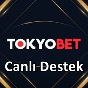 Tokyobet canlı destek