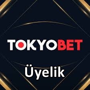 Tokyobet üyelik